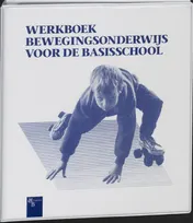 Omslag van Werkboek bewegingsonderwijs voor de basisschool