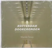 Omslag van Rotterdam doorgronden = Understanding Rotterdam