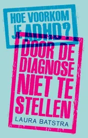 Omslag van Hoe voorkom je ADHD?