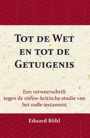 Omslag van Tot de Wet en tot de Getuigenis