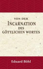 Omslag van Von der Incarnation des Göttlichen Wortes