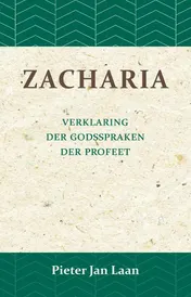 Omslag van Verklaring der Godspraken der profeet Zacharia