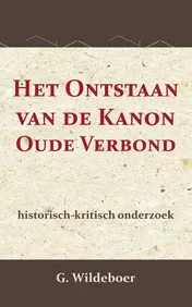 Omslag van Het Ontstaan van de Kanon des Ouden Verbonds