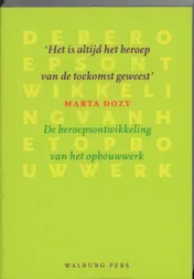 Omslag van Het is altijd het beroep van de toekomst geweest
