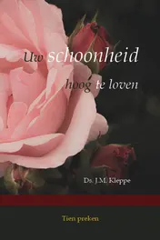 Omslag van Uw schoonheid hoog te loven
