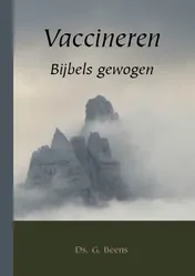 Omslag van Vaccineren Bijbels gewogen