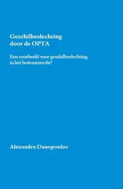Omslag van Geschilbeslechting door de OPTA