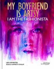 Omslag van My Boyfriend is Artsy, I am the Fashionista