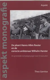 Omslag van De ploert Hans Albin Rauter en de correcte ambtenaar Wilhelm Harster