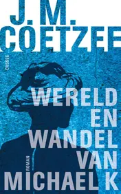 Omslag van Wereld en wandel van Michael K.