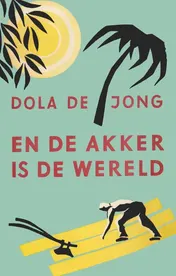 Omslag van En de akker is de wereld