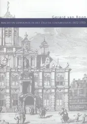 Omslag van Macht en gewoonte in het Delftse stadsbestuur (1672-1702)