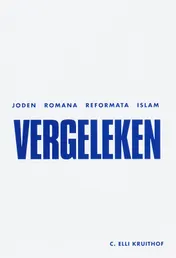 Omslag van Joden Romana Reformata Islam Vergeleken