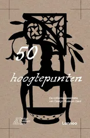 Omslag van 50 hoogtepunten. De collectiepresentatie van Design Museum Gent