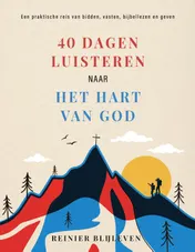 Omslag van 40 Dagen luisteren naar het hart van God