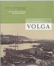 Omslag van Langs de Volga / Au long de la Volga