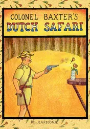 Omslag van Colonel Baxter's Dutch safari