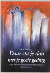 Omslag van Daar sta je dan met je goeie gedrag