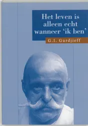 Omslag van Het leven is alleen echt wanneer 'Ik ben'
