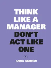 Omslag van Think Like a Manager, Don't Act Like One