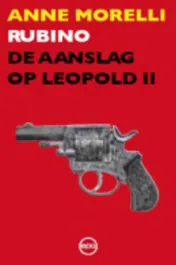 Omslag van Rubino de aanslag op Leopold II