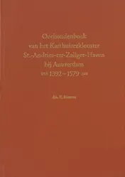 Omslag van Oorkondenboek van het Karthuizerklooster St.-Andries-ter-Zaliger-Haven bij Amsterdam (1352) 1392-1579 (1583)
