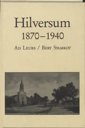 Omslag van Hilversum 1870-1940