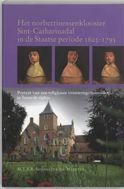 Omslag van Het norbertinessenklooster Sint-Catharinadal in de Staatse periode 1625-1795