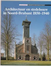 Omslag van Architectuur en stedebouw in Noord-Brabant 1850-1940