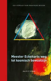 Omslag van Meester Eckeharts weg tot kosmisch bewustzijn