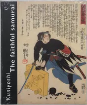 Omslag van Kuniyoshi Faithful Samurai