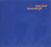 Omslag van 200 jaar Koninklijk