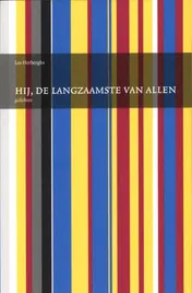 Omslag van Hij, de langzaamste van allen