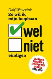 Omslag van Zo Wil Ik Mijn Loopbaan Wel/Niet Eindigen