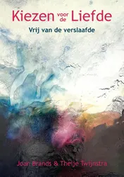 Omslag van Kiezen voor de Liefde