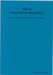 Omslag van Kijk uit, straks word je nog gelukkig!