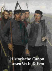 Omslag van Historische Canon tussen Vecht & Eem