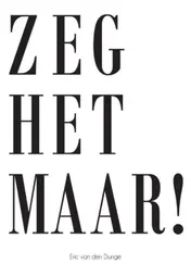 Omslag van Zeg het maar!