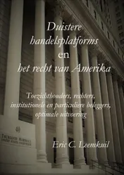 Omslag van Duistere handelsplatforms en het recht van Amerika