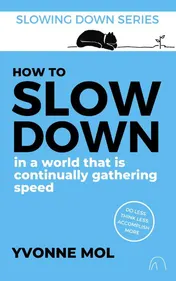 Omslag van How to Slow Down in a World That is Continually Gathering Speed