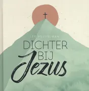 Omslag van Dichter bij Jezus