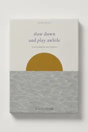 Omslag van Slow down and play awhile