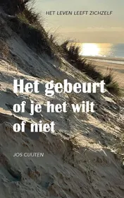 Omslag van Het gebeurt of je het wilt of niet