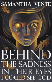 Omslag van Behind the sadness in their eyes I could see God