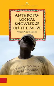 Omslag van Anthropological Knowledge on the Move