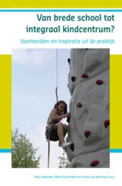 Omslag van Van brede school tot integraal kindcentrum?