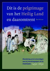 Omslag van Dit is de pelgrimage van het Heilig Land en daaromtrent