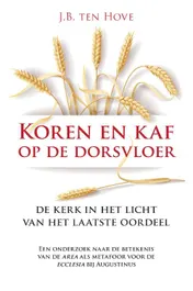 Omslag van Koren en kaf op de dorsvloer: de kerk in het perspectief van het laatste oordeel