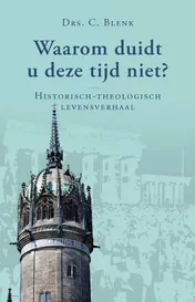 Omslag van Waarom duidt u deze tijd niet?