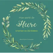 Omslag van Hoe de Heere werkt in het hart van Zijn kinderen